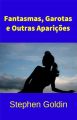 Fantasmas, Garotas E Outras Aparicoes