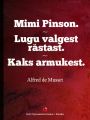 Mimi Pinson. Lugu valgest rastast. Kaks armukest