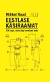 Eestlase kasiraamat. 100 asja, mida oige eestlane teeb