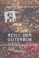 Resli, der Guterbub