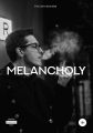 MELANCHOLY