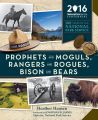 Prophets and Moguls, Rangers and Rogues, Bison and Bears