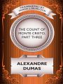 The Count of Monte Cristo, Part Three