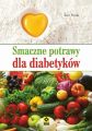 Smaczne potrawy dla diabetykow