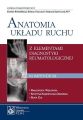 Anatomia ukladu ruchu z elementami diagnostyki reumatologicznej. Kompendium