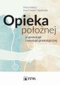 Opieka poloznej w ginekologii i onkologii ginekologicznej