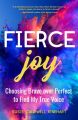 Fierce Joy