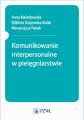 Komunikowanie interpersonalne w pielegniarstwie