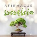 Afirmacje szczescia – wersja dla mezczyzn