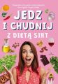 Jedz i chudnij z dieta Sirt