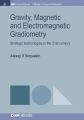 Gravity, Magnetic and Electromagnetic Gradiometry