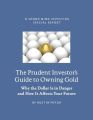 The Prudent Investor's Guide to Owning Gold