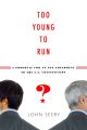 Too Young to Run?