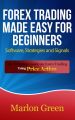 Forex Trading Made Easy For Beginners: Software, Strategies and Signals