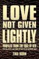 Love Not Given Lightly