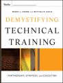 Demystifying Technical Training. Partnership, Strategy, and Execution