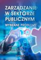 Zarzadzanie w sektorze publicznym. Wybrane problemy