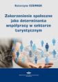 Zakorzenienie spoleczne jako determinanta wspolpracy w sektorze turystycznym