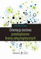 Orientacja sieciowa przedsiebiorstw branzy uslug logistycznych