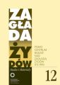 Zaglada Zydow. Studia i Materialy nr 12 R. 2016