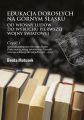 Edukacja doroslych na Gornym Slasku od Wiosny Ludow do wybuchu I wojny swiatowej Czesc 1 Sytuacja polityczna Gornego Slaska Prekursorzy pracy oswiatowej Kierunki rozwoju edukacji doroslych (1848–1914)