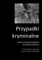 Przypadki kryminalne Ciemna liczba przestepstw przeciwko kobietom