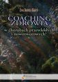 Coaching zdrowia w chorobach przewleklych i nowotworowych?