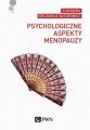 Psychologiczne aspekty menopauzy