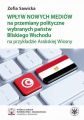 Wplyw nowych mediow na przemiany polityczne wybranych panstw Bliskiego Wschodu na przykladzie Arabskiej Wiosny