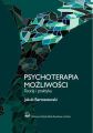 Psychoterapia mozliwosci. Teoria i praktyka