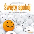 Swiety spokoj. Instrukcja obslugi emocji