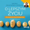 O lepszym zyciu. Rozmyslania z psychologia w tle