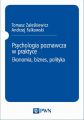 Psychologia poznawcza w praktyce. Ekonomia, biznes, polityka