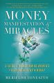 Money, Manifestation & Miracles