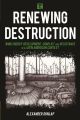 Renewing Destruction