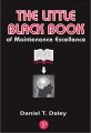 The Little Black Book of Maintenance Excellence