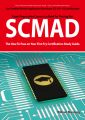 SCMAD: Sun Certified Mobile Application Developer CX-310-110 Exam Certification Exam Preparation Course in a Book for Passing the SCMAD Exam - The How To Pass on Your First Try Certification Study Gui