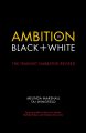 Ambition in Black + White