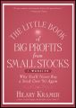 The Little Book of Big Profits from Small Stocks + Website. Why You'll Never Buy a Stock Over $10 Again