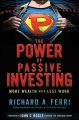 The Power of Passive Investing. More Wealth with Less Work