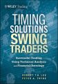 Timing Solutions for Swing Traders. Successful Trading Using Technical Analysis and Financial Astrology