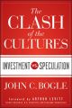 The Clash of the Cultures. Investment vs. Speculation