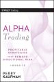 Alpha Trading. Profitable Strategies That Remove Directional Risk