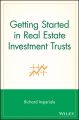 Getting Started in Real Estate Investment Trusts