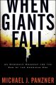 When Giants Fall. An Economic Roadmap for the End of the American Era