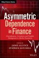 Asymmetric Dependence in Finance