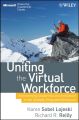 Uniting the Virtual Workforce. Transforming Leadership and Innovation in the Globally Integrated Enterprise