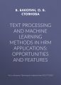 Text processing and machine learning methods in HRM applications: opportunities and features