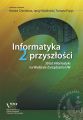 Informatyka 2 przyszlosci. 30 lat Informatyki na Wydziale Zarzadzania UW