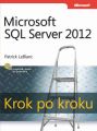 Microsoft SQL Server 2012 Krok po kroku